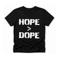 Hope is Better Than Dope Tee