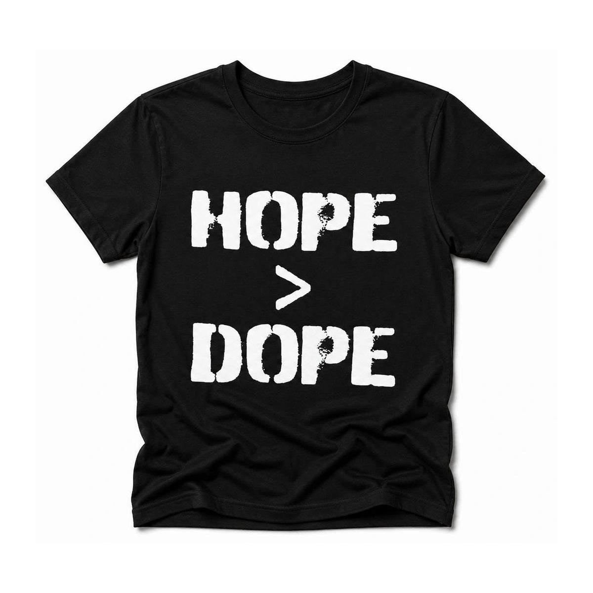 Hope is Better Than Dope Tee